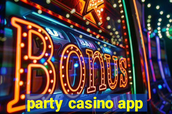 party casino app