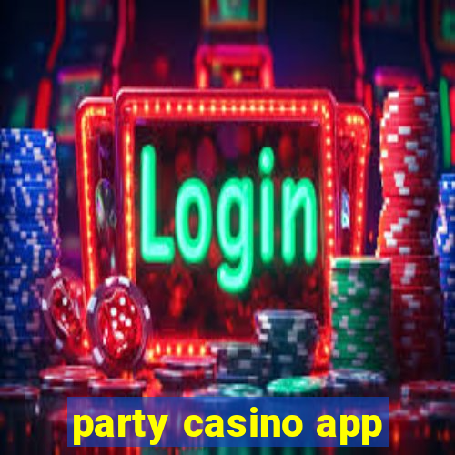 party casino app