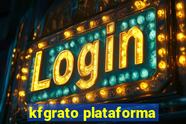 kfgrato plataforma