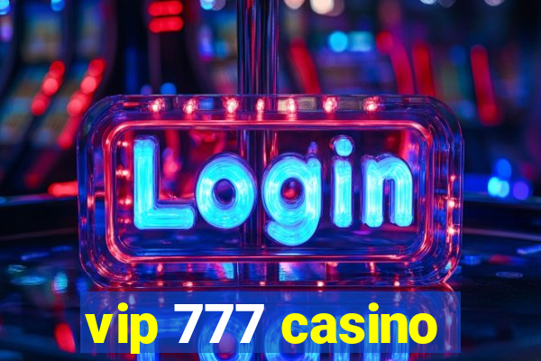 vip 777 casino