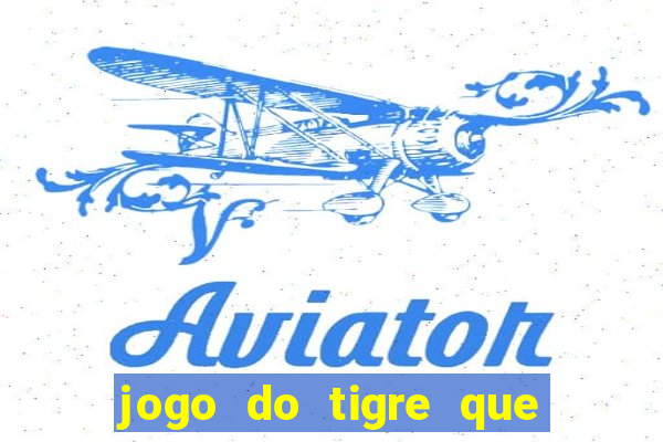 jogo do tigre que da bonus