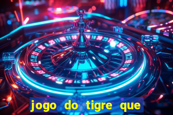 jogo do tigre que da bonus