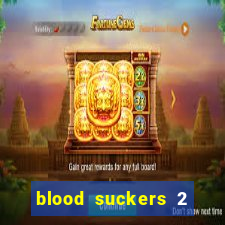 blood suckers 2 slot game