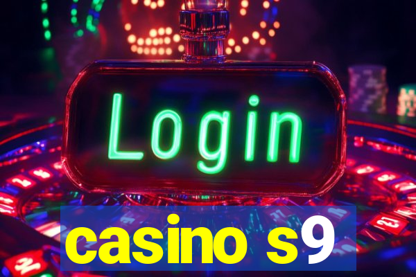 casino s9