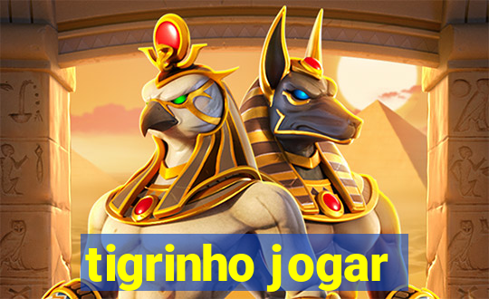 tigrinho jogar