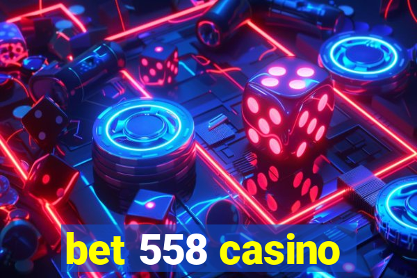 bet 558 casino