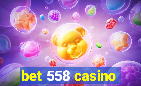 bet 558 casino