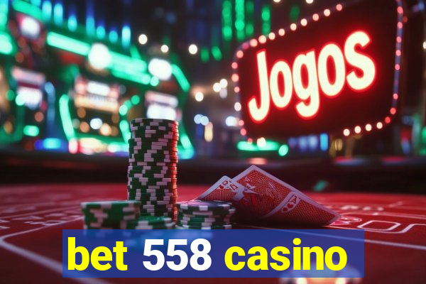 bet 558 casino