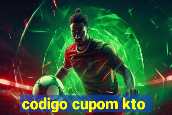 codigo cupom kto