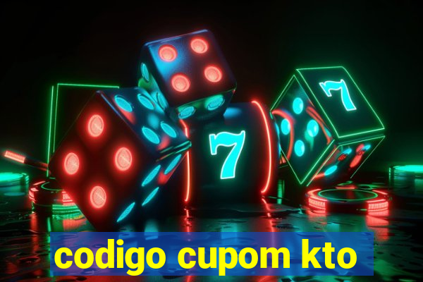 codigo cupom kto