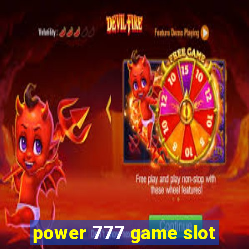 power 777 game slot