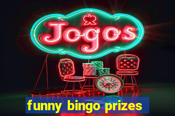 funny bingo prizes