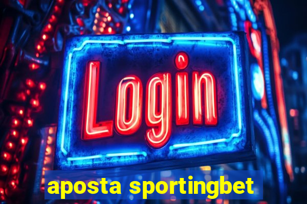 aposta sportingbet