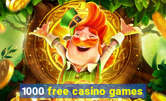 1000 free casino games