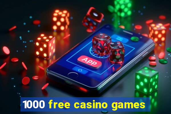 1000 free casino games