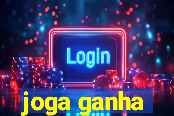 joga ganha