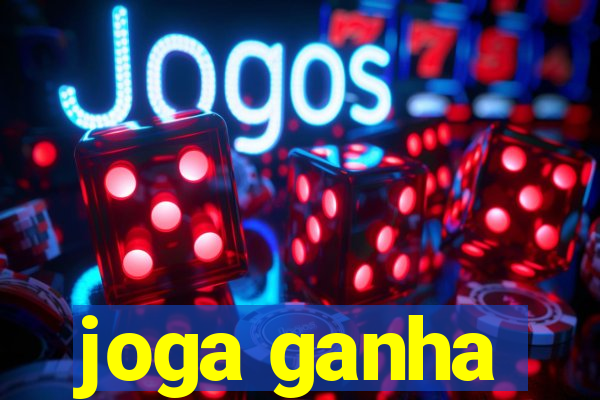 joga ganha