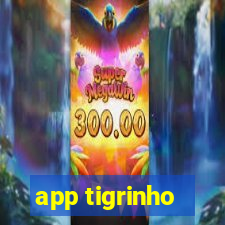 app tigrinho