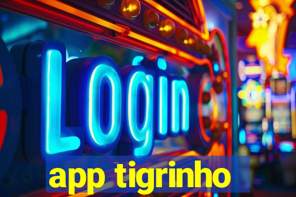 app tigrinho