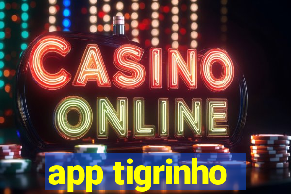 app tigrinho