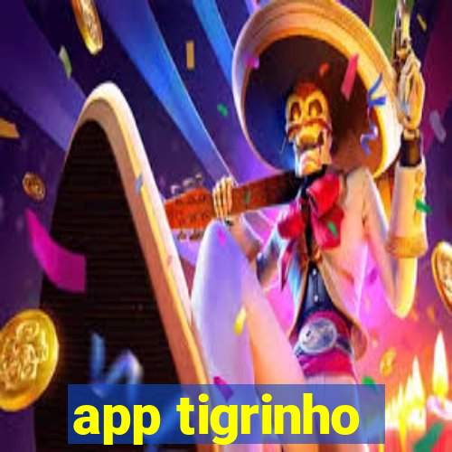 app tigrinho