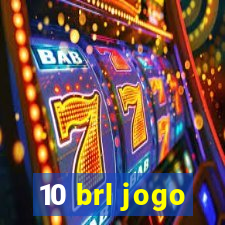 10 brl jogo