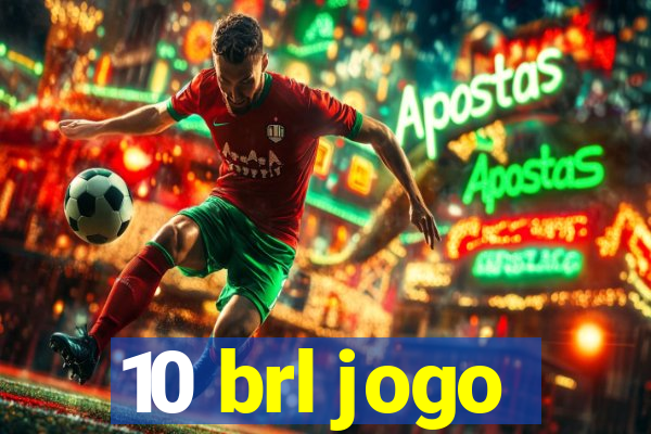 10 brl jogo