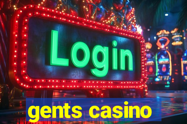 gents casino