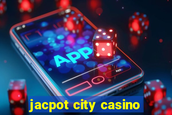 jacpot city casino