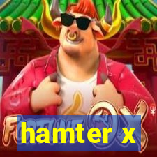 hamter x