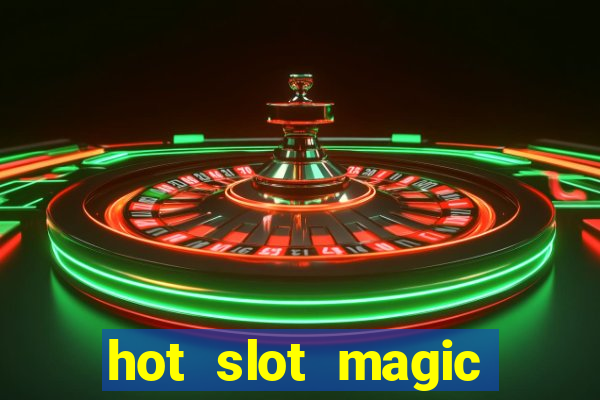 hot slot magic bombs slot free play