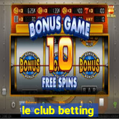 le club betting