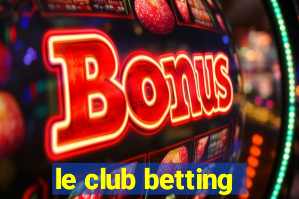 le club betting