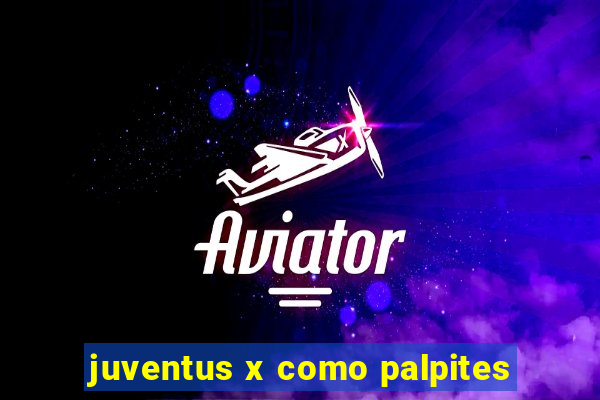 juventus x como palpites