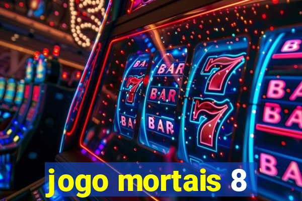 jogo mortais 8