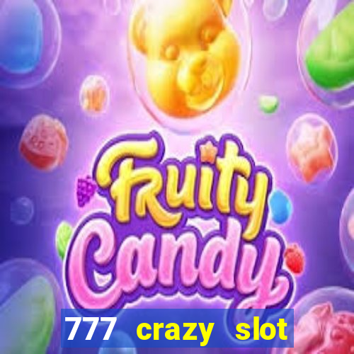 777 crazy slot online login