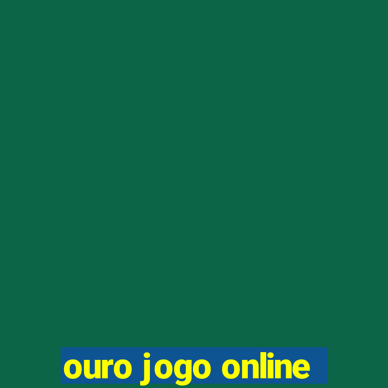 ouro jogo online