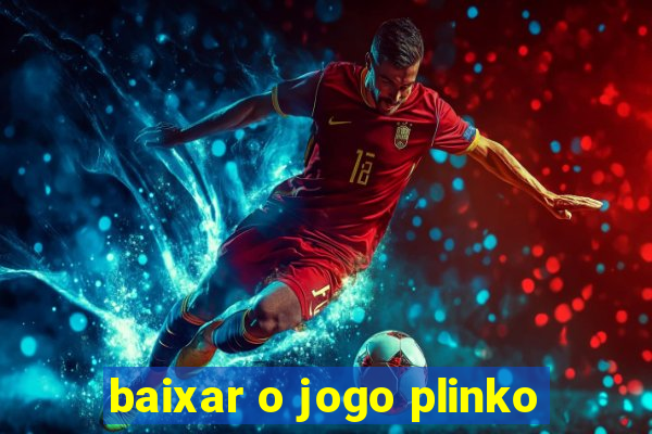 baixar o jogo plinko