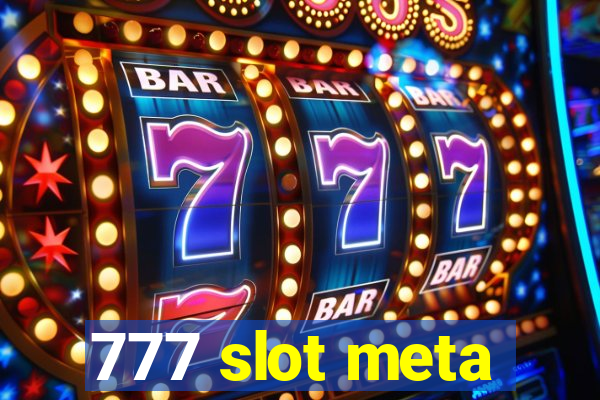 777 slot meta