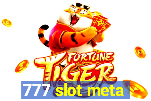 777 slot meta