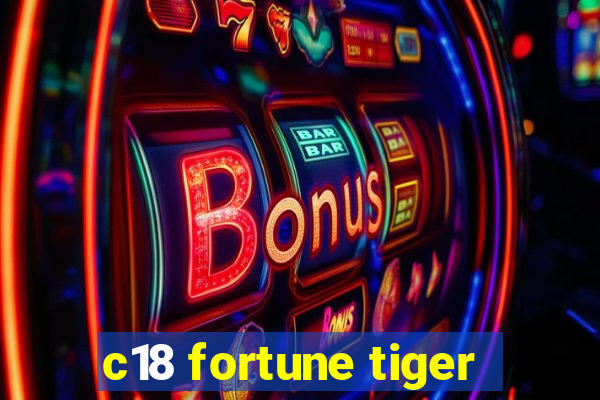 c18 fortune tiger