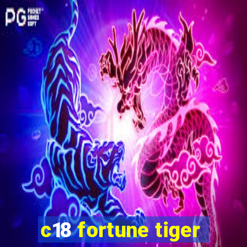 c18 fortune tiger