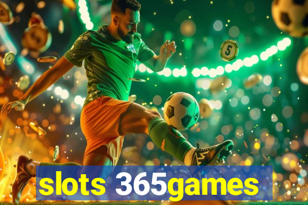 slots 365games