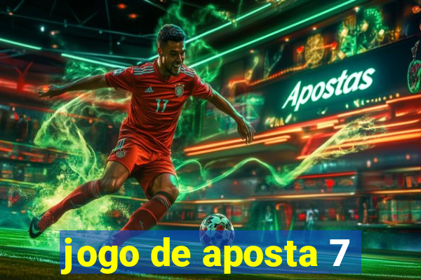 jogo de aposta 7