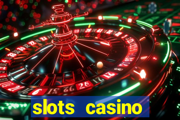 slots casino dinheiro real