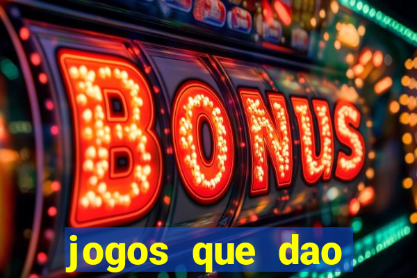 jogos que dao dinheiro de verdade sem investir