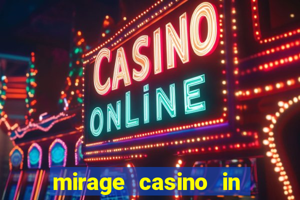 mirage casino in las vegas