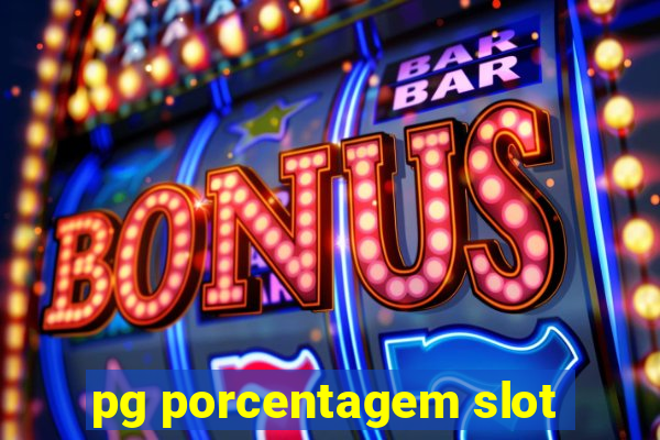 pg porcentagem slot