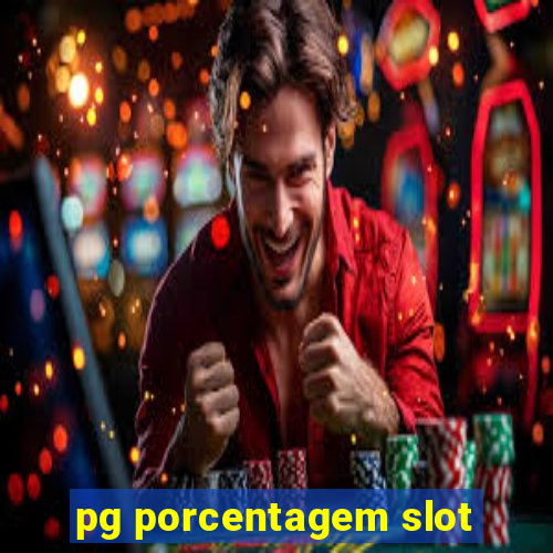 pg porcentagem slot