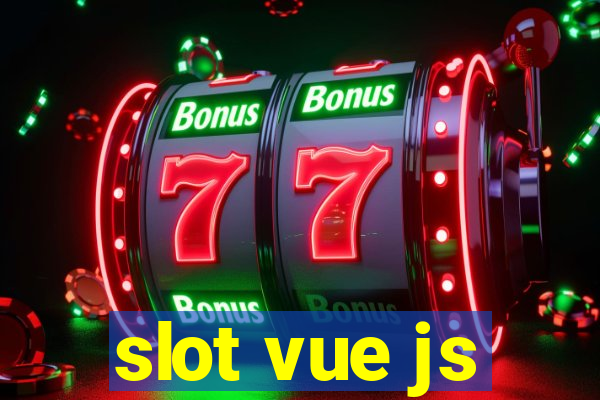 slot vue js